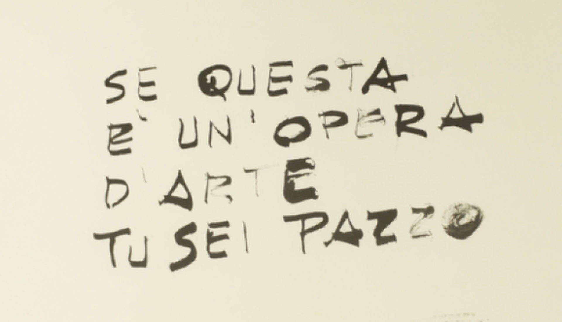 Giuseppe Chiari, “Se questa è arte…”, ca. 1999. From the collection of Giacinto Di Pietrantonio